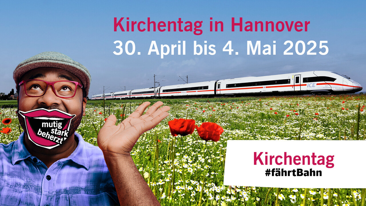 Die Werbekampagne Kirchentag und Deutsche Bahn